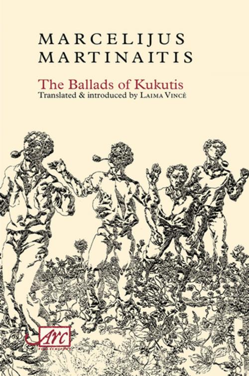 Cover of the book The Ballads of Kukutis by Marcelijus Martinaitis, Arc Publications