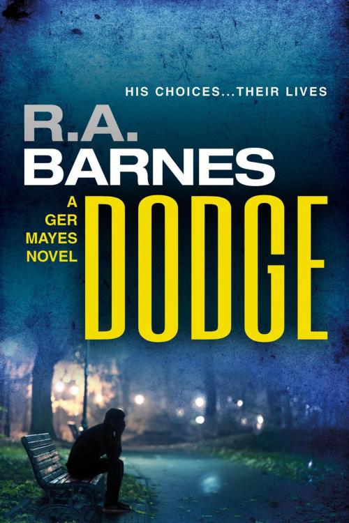 Cover of the book Dodge by R. A. Barnes, Marble City Publishing