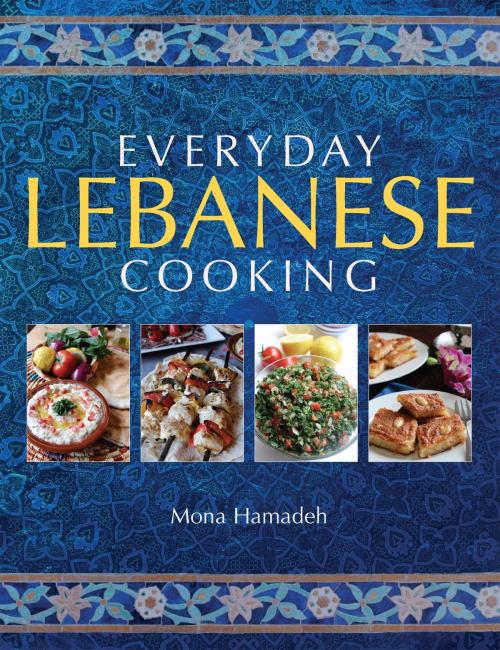 Cover of the book Everyday Lebanese Cooking by Mona Hamadeh, Little, Brown Book Group