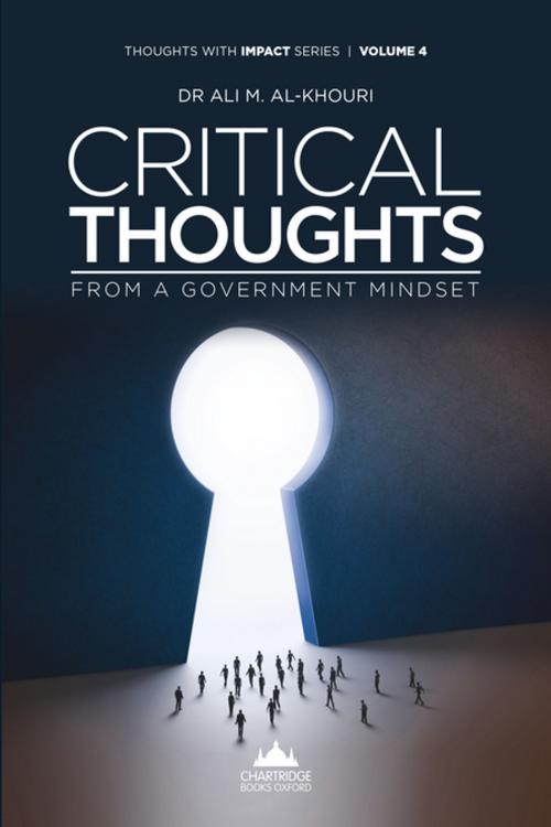 Cover of the book Critical Thoughts From A Government Mindset by Ali M Al-Khouri, Chartridge Books Oxford