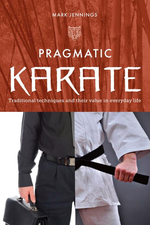 Cover of the book Pragmatic Karate by Mark Jennings, Memoirs Publishing
