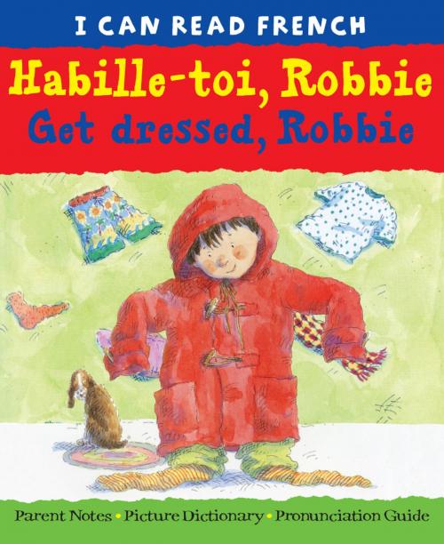 Cover of the book Habille-toi, Robbie (Get Dressed, Robbie) by Lone Morton, b small publishing