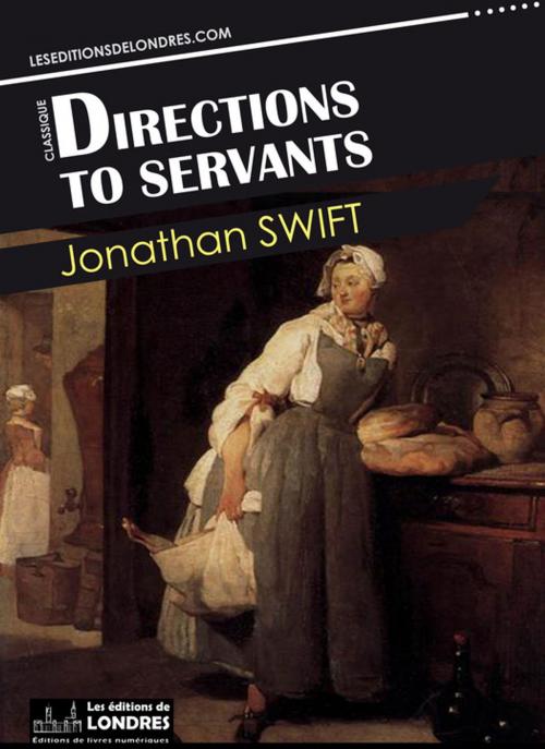 Cover of the book Directions to servants by Jonathan Swift, Les Editions de Londres
