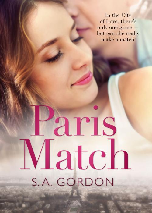 Cover of the book Paris Match by S.A. Gordon, Xou Creative