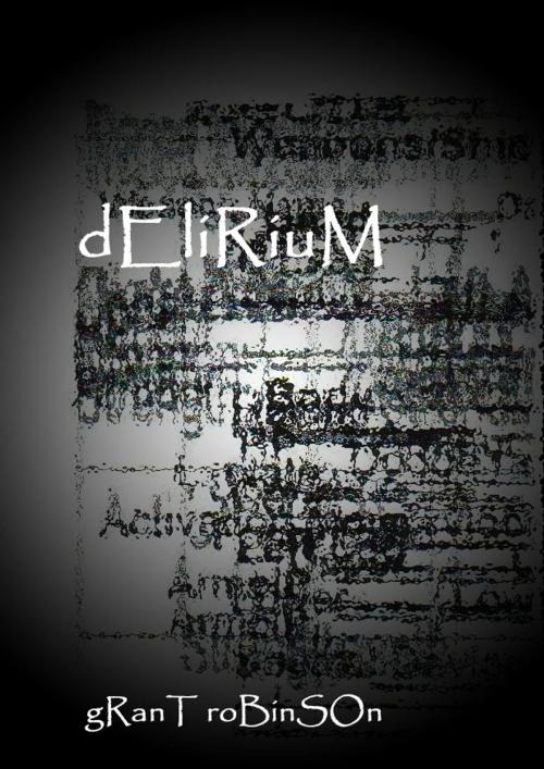 Cover of the book Delirium by Grant Robinson, Jaffa Books