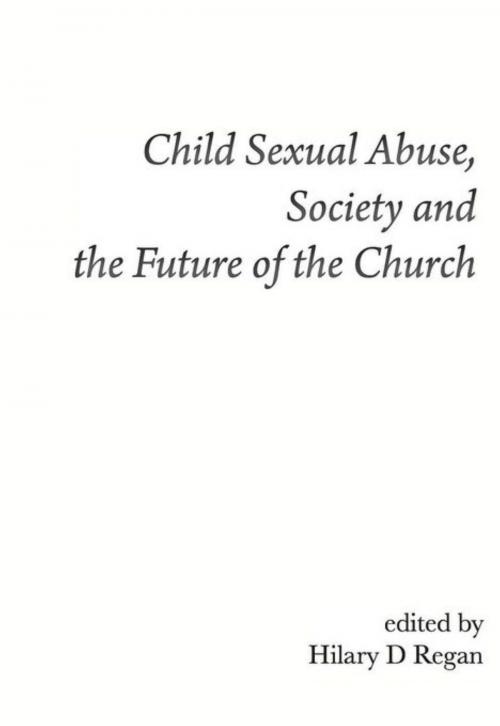 Cover of the book Child Sexual Abuse, Society, and the Future of the Church by , ATF (Australia) Ltd