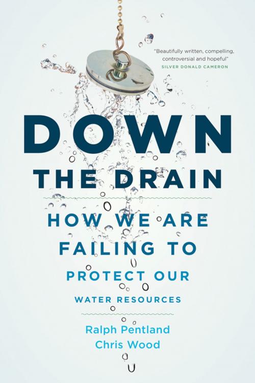Cover of the book Down the Drain by Chris Wood, Ralph Pentland, GREYSTONE BOOKS LTD