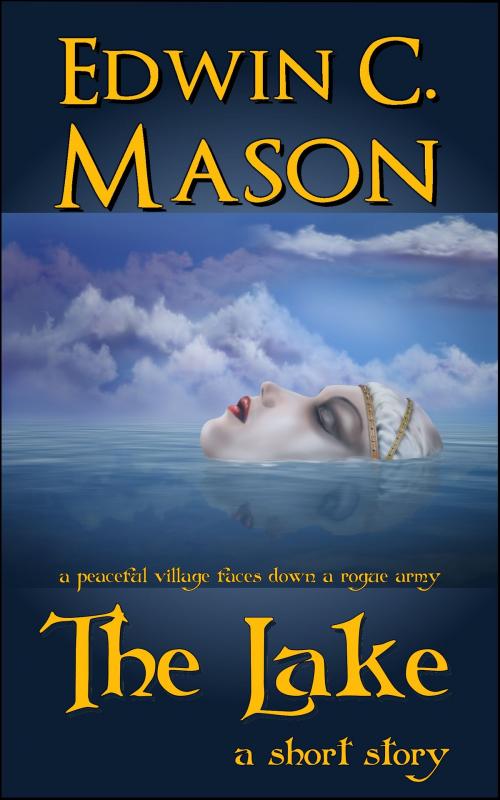 Cover of the book The Lake by Edwin C. Mason, GND Publishing