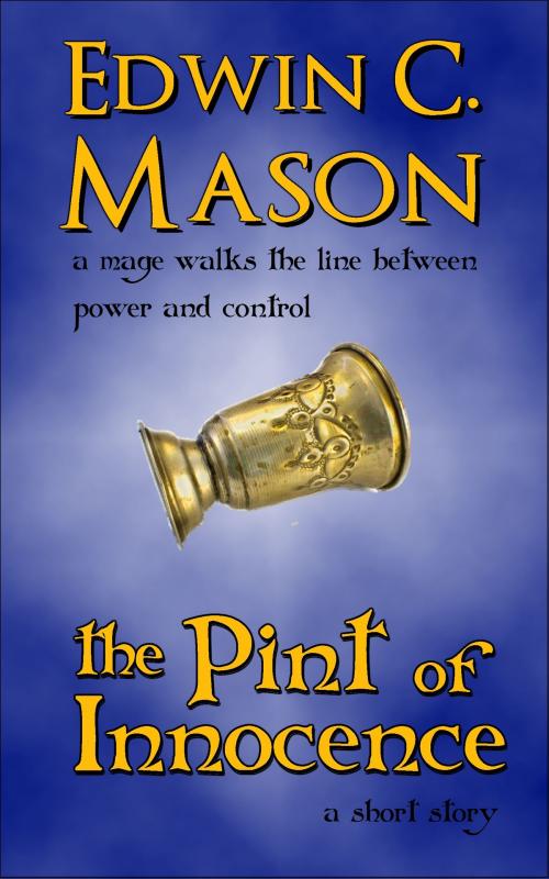 Cover of the book The Pint of Innocence by Edwin C. Mason, GND Publishing