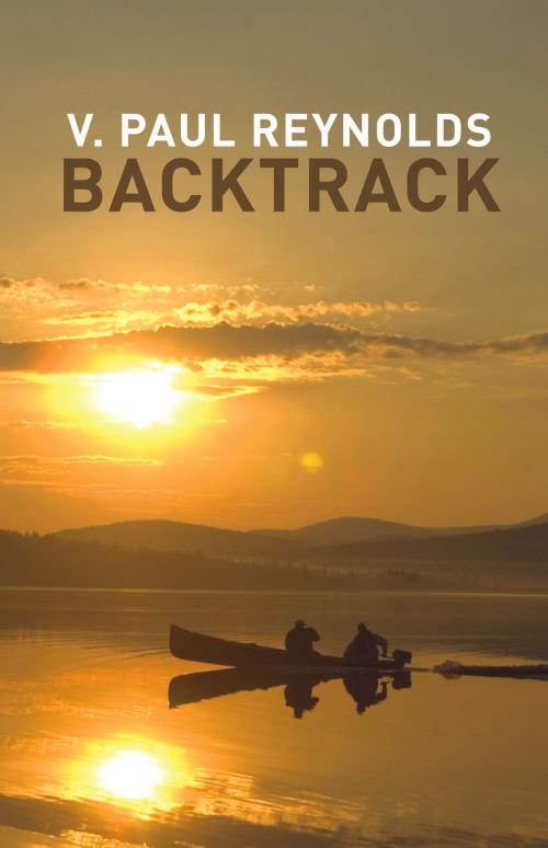 Cover of the book Backtrack by V. Paul Reynolds, Islandport Press