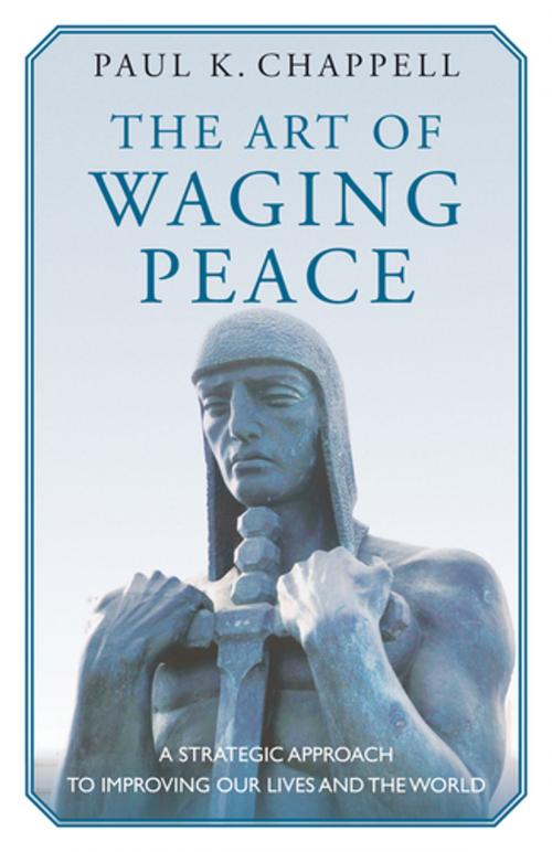 Cover of the book The Art of Waging Peace by Paul K. Chappell, Easton Studio Press, LLC