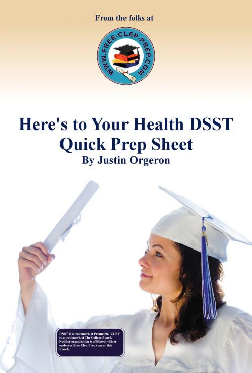 Cover of the book Here's to Your Health DSST Quick Prep Sheet by Justin Orgeron, Justin Orgeron