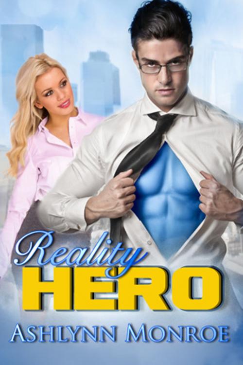 Cover of the book Reality Hero by Ashlynn Monroe, Beachwalk Press, Inc.