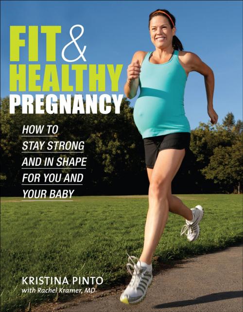 Cover of the book Fit & Healthy Pregnancy by Kristina Pinto, EdD, Dr. Rachel MD, OBGYN Kramer MD, OBGYN, MD, OBGYN, VeloPress