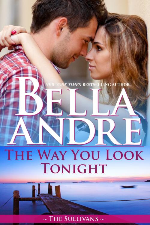 Cover of the book The Way You Look Tonight (Seattle Sullivans 1) by Bella Andre, Oak Press, LLC