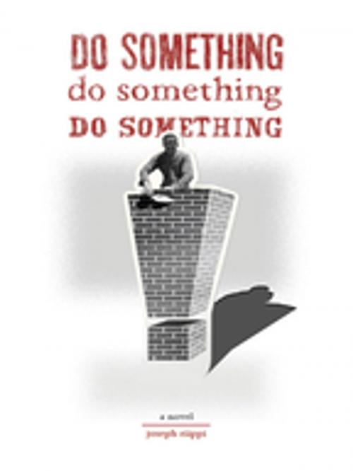 Cover of the book Do Something! Do Something! Do Something! by Joseph Riippi, Dzanc Books