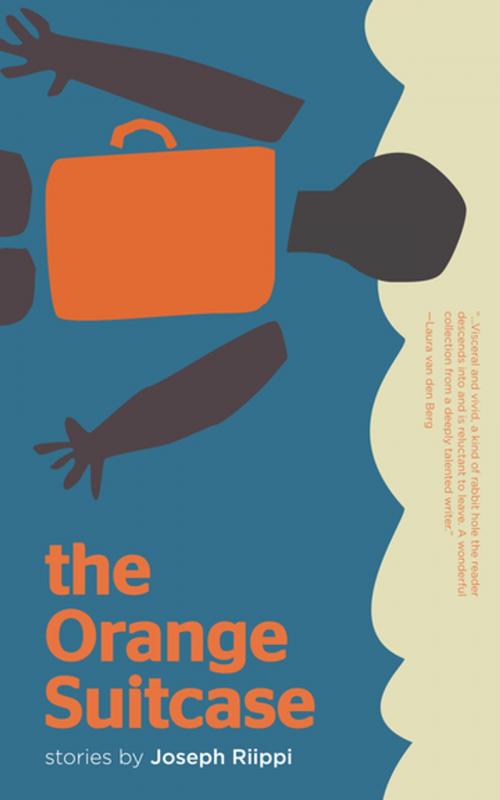 Cover of the book The Orange Suitcase by Joseph Riippi, Dzanc Books