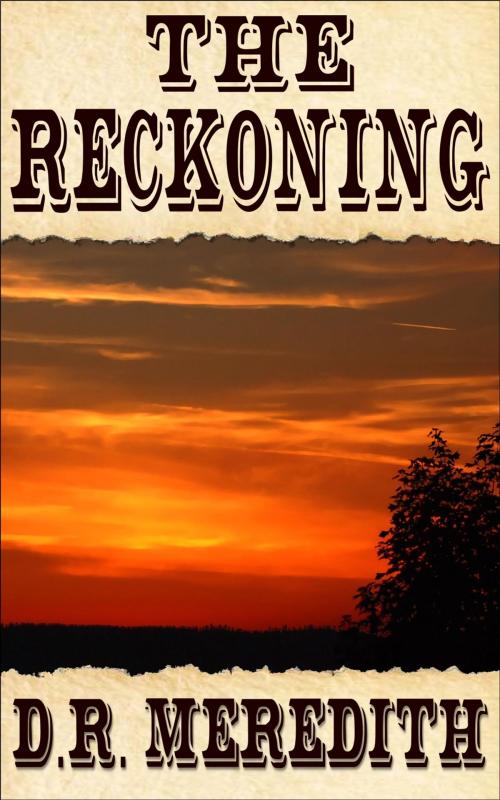 Cover of the book The Reckoning by D.R. Meredith, Tattered Plaid Publishing