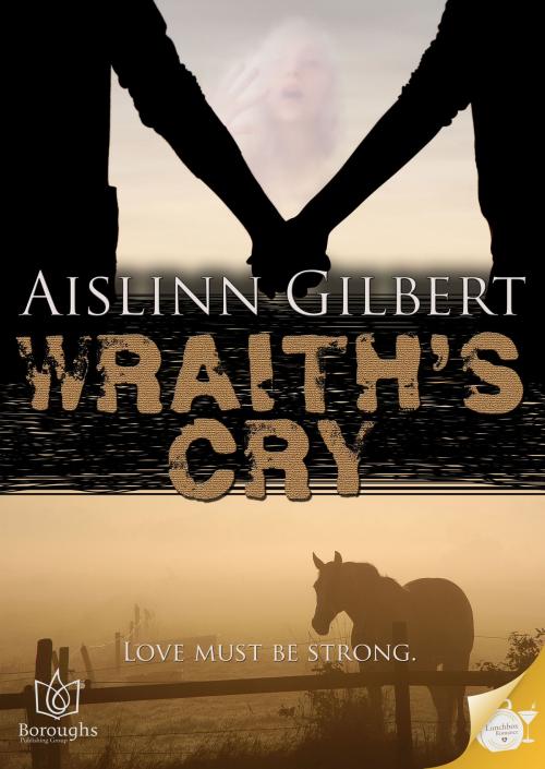Cover of the book Wraith's Cry by Aislinn Gilbert, Boroughs Publishing Group