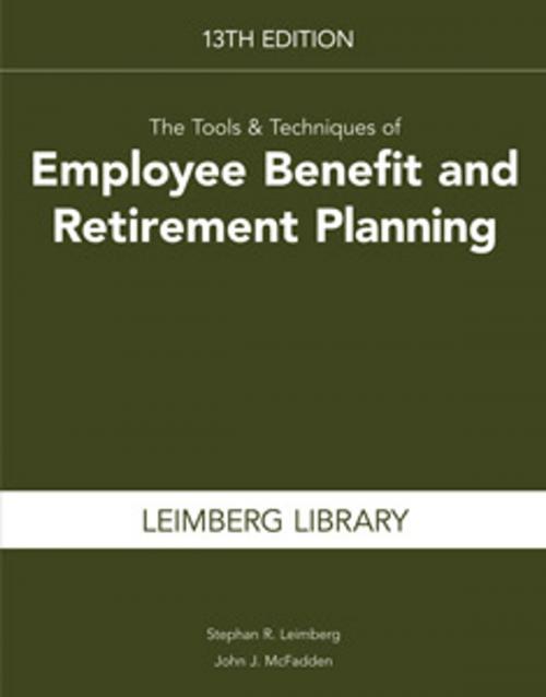Cover of the book The Tools & Techniques of Employee Benefit and Retirement Planning by Stephan R. Leimberg, John J. McFadden, The National Underwriter Company