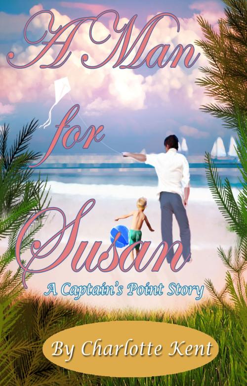Cover of the book A Man for Susan by Charlotte Kent, Annie Acorn, Juliette Hill, Annie Acorn Publishing LLC