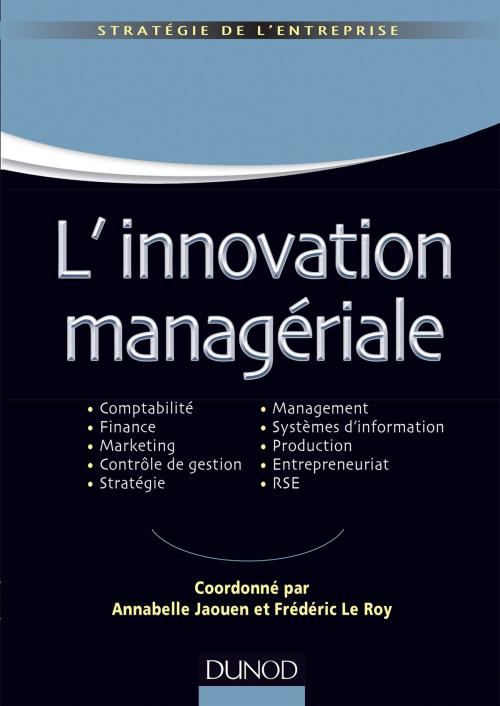 Cover of the book L'innovation managériale by Annabelle Jaouen, Frédéric Le Roy, Dunod