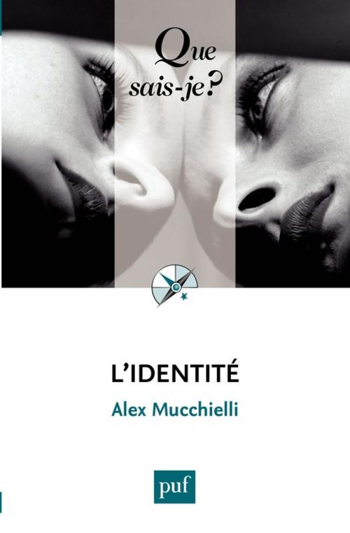 Cover of the book L'identité by Alex Mucchielli, Presses Universitaires de France
