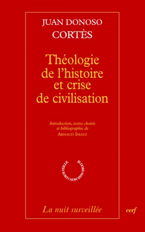 Cover of the book Théologie de l'histoire et crise de civilisation by Donoso Cortes, Editions du Cerf