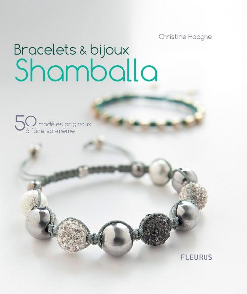 Cover of the book Bracelets & bijoux Shamballa by Christine Hooghe, Fleurus