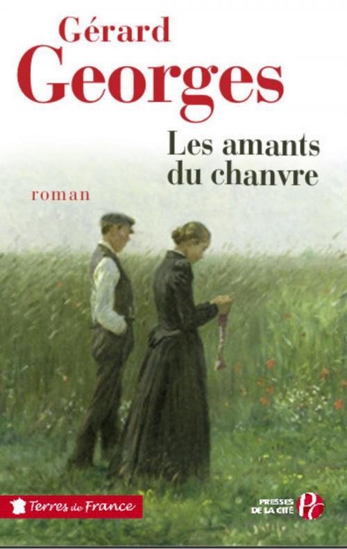 Cover of the book Les amants du chanvre by Gérard GEORGES, Place des éditeurs