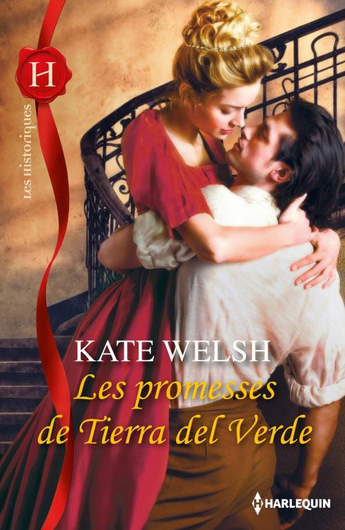 Cover of the book Les promesses de Tierra del Verde by Kate Welsh, Harlequin
