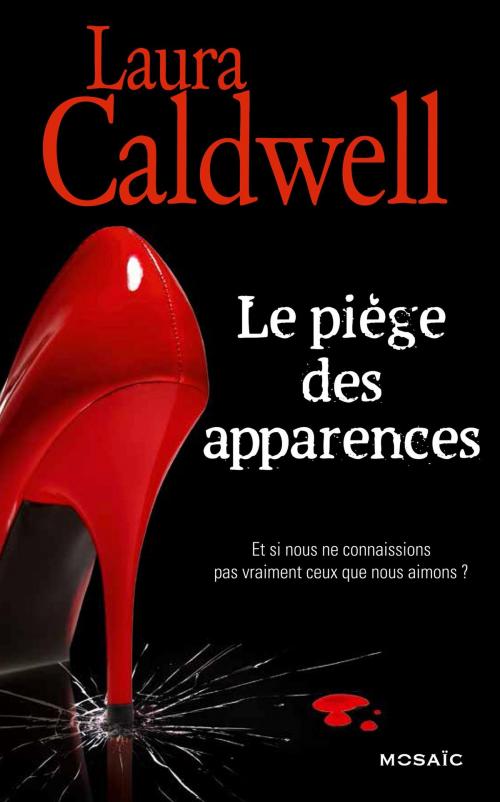 Cover of the book Le piège des apparences by Laura Caldwell, HarperCollins