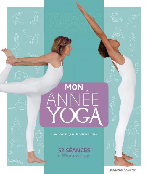 Cover of the book Mon année yoga by Sandrine Cossé, Béatrice Bürgi, Mango
