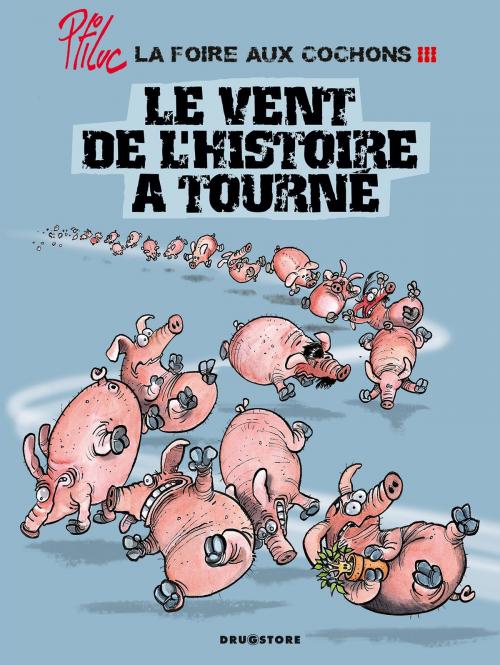 Cover of the book La foire aux cochons - Tome 03 by Ptiluc, Glénat BD