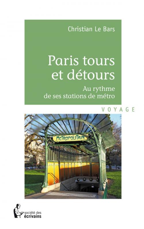 Cover of the book Paris tours et détours by Christian Le Bars, Société des écrivains