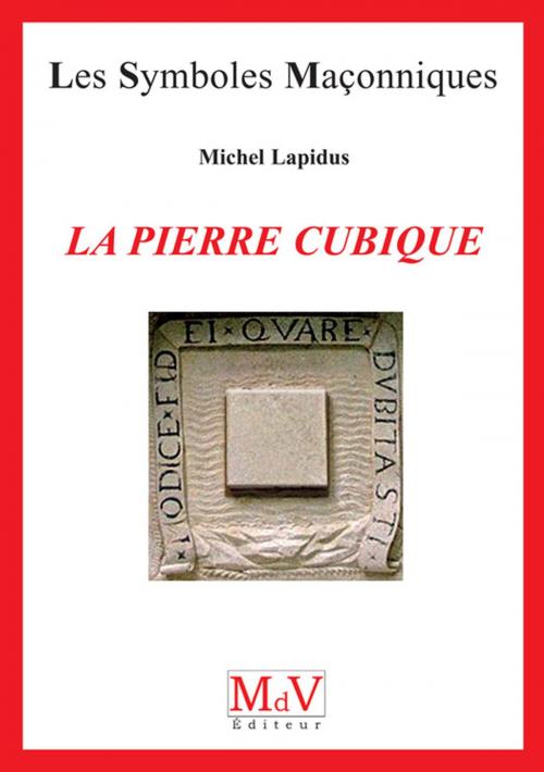 Cover of the book N.10 La pierre cubique by Michel Lapidus, MDV - la maison de vie