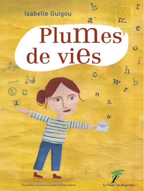 Cover of the book Plumes de vies by Isabelle Guigou, Le Verger des Hespérides