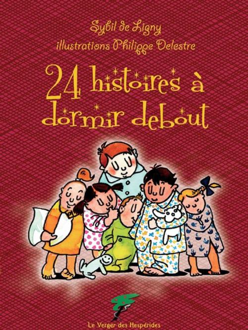 Cover of the book 24 histoires à dormir debout by Sybil De Ligny, Le Verger des Hespérides