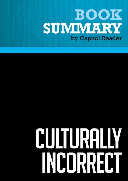 Cover of the book Summary of Culturally Incorrect: How Clashing Worldviews Affect Your Future - Rod Parsley by Capitol Reader, Must Read Summaries