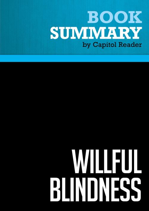 Cover of the book Summary of Willful Blindness: A Memoir of the Jihad - Andrew C. McCarthy by Capitol Reader, Must Read Summaries