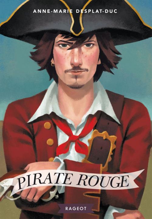 Cover of the book Pirate rouge by Anne-Marie Desplat-Duc, Rageot Editeur