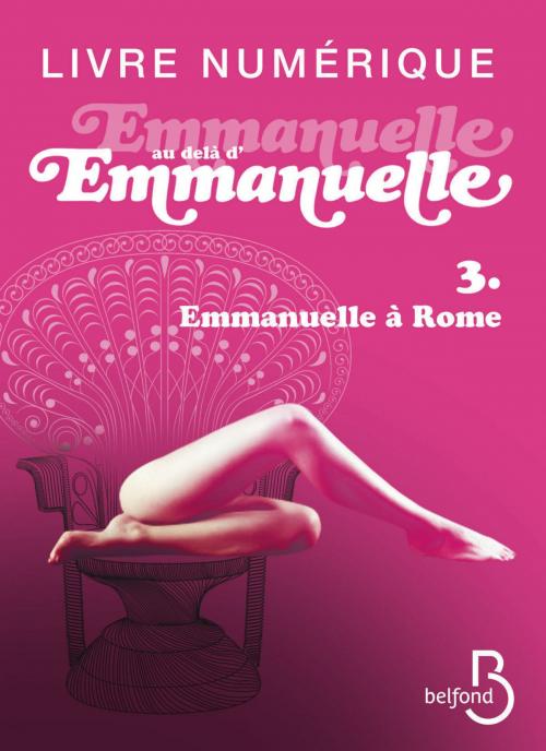 Cover of the book Emmanuelle au-delà d'Emmanuelle, 3 by Emmanuelle ARSAN, Place des éditeurs