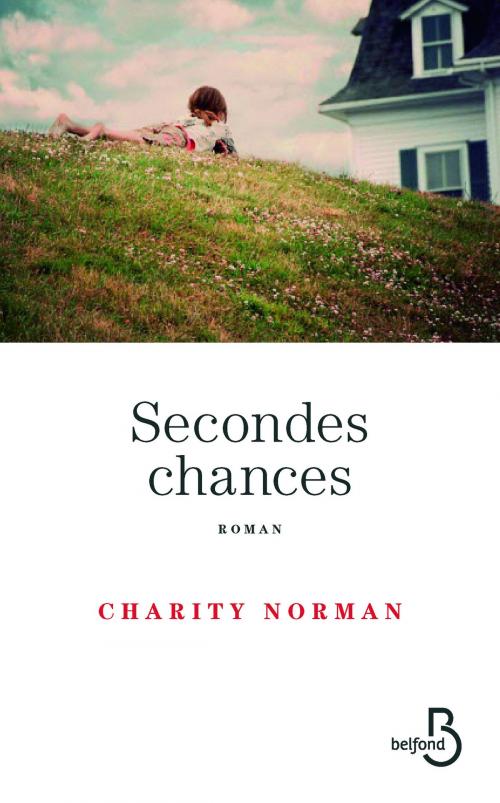 Cover of the book Secondes chances by Charity NORMAN, Place des éditeurs
