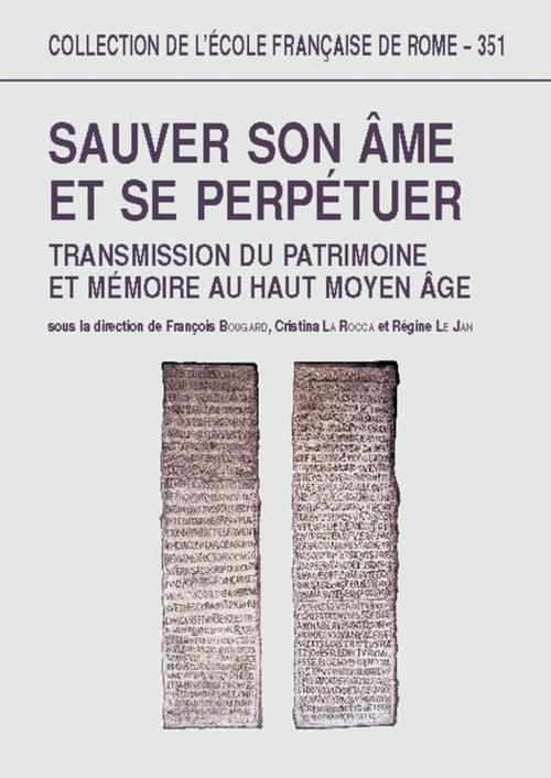 Cover of the book Sauver son âme et se perpétuer by Collectif, Publications de l’École française de Rome