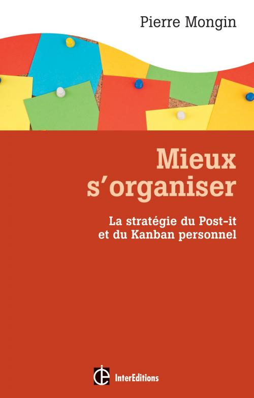 Cover of the book Mieux s'organiser. by Pierre Mongin, InterEditions