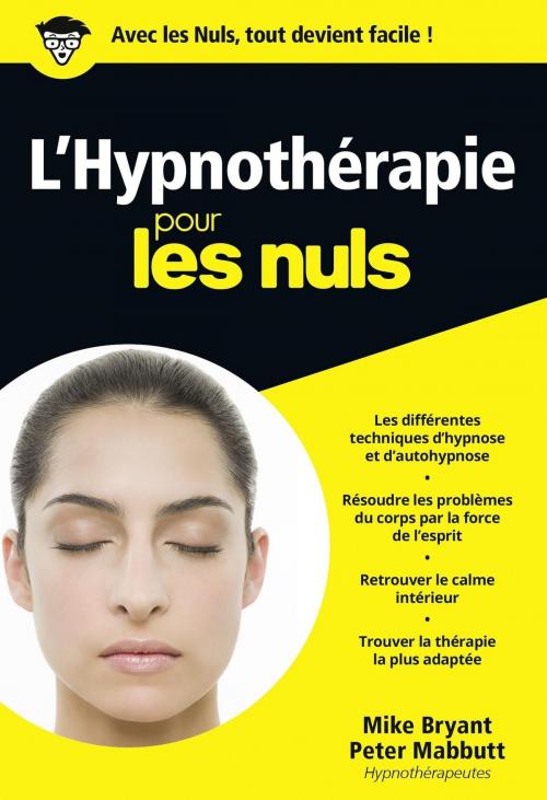 Cover of the book Hypnothérapie Poche Pour les Nuls by Mike BRYANT, Peter MABBUTT, edi8