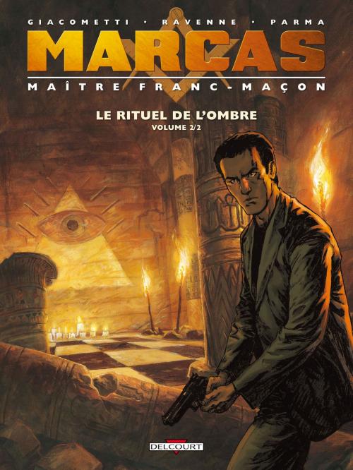 Cover of the book Marcas, Maître Franc-Maçon T02 by Eric Giacometti, Gabriele Parma, Delcourt