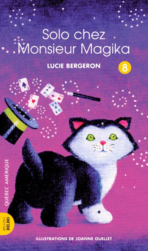 Cover of the book Solo 08 - Solo chez Monsieur Magika by Lucie Bergeron, Québec Amérique