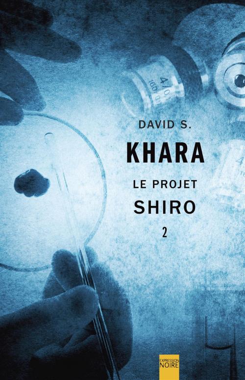 Cover of the book Le Projet Shiro by David S. Khara, Libre Expression