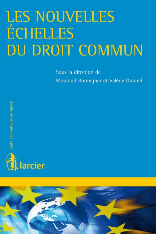 Cover of the book Les nouvelles échelles du droit commun by , Éditions Larcier